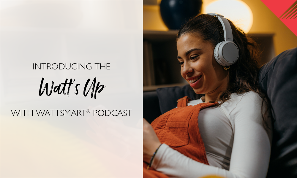 Watt’s up with Wattsmart®